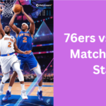 76ers vs Knicks Match Player Stats