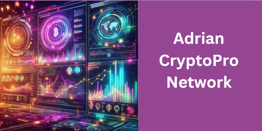 Adrian CryptoProNetwork