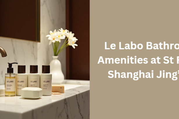 Le Labo Bathroom Amenities at St Regis Shanghai Jing’an
