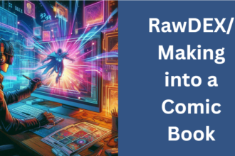 RawDEX/Making into a Comic Book